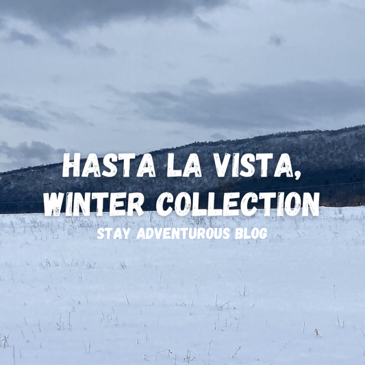 Hasta la Vista, Winter Collection